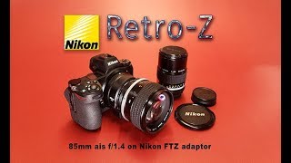 Retro Legacy Lenses on the Nikon Z using the FTZ adapter [upl. by Boarer258]