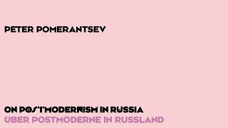 Peter Pomerantsev on Postmodernism in Russia [upl. by Tab]