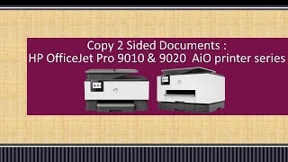 HP OfficeJet Pro 9010  9015  9018  9020  9025 Copy a 2 sided document with Auto Document Feeder [upl. by Introc]