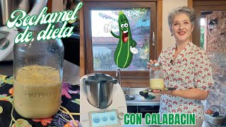 💥🥒 BECHAMEL DE DIETA  CALABACÍN SIN HARINA 🥒💥 con Thermomix® TM6 TM5 TM31 [upl. by Aneekahs]