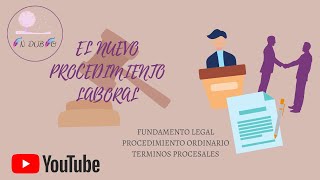 EL NUEVO PROCEDIMIENTO LABORAL [upl. by Niaz]