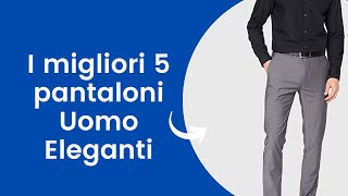 Migliori 5 pantaloni Eleganti Uomo [upl. by Retloc]