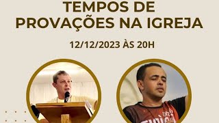 Tempo de PROVAÇÕES NA Igreja [upl. by Schroth]