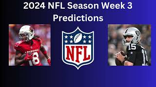 2024 NFL Week 3 Season Predictions [upl. by Eduj]