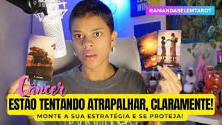 â™‹ï¸CÃ‚NCERðŸš¨ESTÃƒO TENTANDO ATRAPALHAR CLARAMENTEâœ¨MONTE SUA ESTRATÃ‰GIA E SE PROTEJAðŸ” [upl. by Dlopoel]