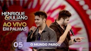 Henrique e Juliano  O MUNDO PAROU  DVD Ao vivo em Palmas [upl. by Steffin]