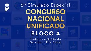 2º Simulado Especial CNU – Bloco 4 Trabalho e Saúde do Servidor – PósEdital – Correção [upl. by Ahsercul]