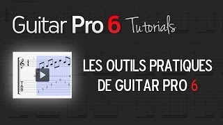 Chap 5  3 Quelques outils à connaitre dans Guitar Pro 6 [upl. by Kassie]