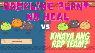 Axie InfinityBACKLINE PLANT WITHOUT HEAL KINAYA ANG RBP TEAM AxieInfinity ABP RBP [upl. by Frohne573]