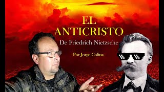 EL ANTICRISTO de Friedrich Nietzsche  por Jorge Colina  Podcast [upl. by Llenahs]