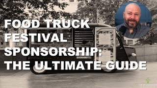 Food Truck Festival Sponsorship The Ultimate Guide [upl. by Assenev]