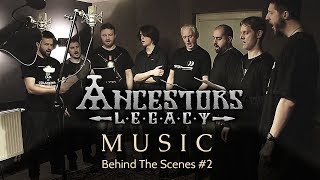 Ancestors Legacy  OST Behind The Scenes 2 [upl. by Franklyn]