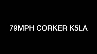 79MPH Corker K5LA [upl. by Chemarin]