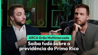 ARCA GRÃO MULTIMERCADO SAIBA TUDO SOBRE A PREVIDÊNCIA BASEADA NA ESTRATÉGIA DO PRIMO RICO [upl. by Vadim]