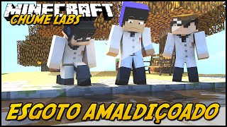 Minecraft CHUME LABS  ESGOTO AMALDIÇOADO 8 [upl. by Namyl]