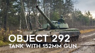 Russia ReEnlisted Object 292 Tank With 152 mm Cannon [upl. by Laurene629]