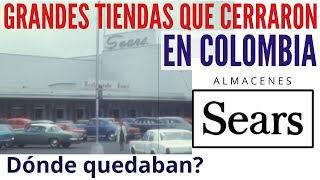 El final de Almacenes Sears en Colombia [upl. by Adnarrim]