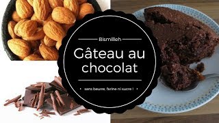 Bismilleh  Gâteau au chocolat sans beurre sans farine et sans sucre [upl. by Llevram]