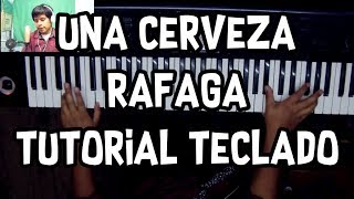 Una Cerveza Rafaga Tutorial Teclado [upl. by Hilton]