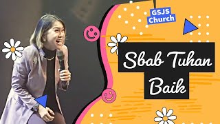 Sbab Tuhan Baik Simphony Music  GSJS Church [upl. by Ahsikahs]