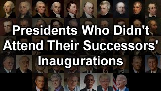 Presidents Who Didnt Attend Successors Inaugurations [upl. by Milstone15]