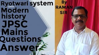 ryotwari system modern history jpsc mains exam questions and answers by Raman sir paper 3 [upl. by Papert]