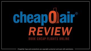 CheapOair Review  Book Flight Tickets Online [upl. by Mojgan]