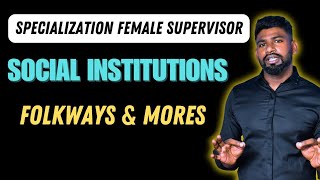 FOLKWAYS amp MORES  SOCIAL INSTITUTIONS  SPECIALIZATION FOR FEMALE SUPERVISOR JKSSB [upl. by Morissa476]