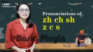 Basic Pinyin 9️⃣ the Pronunciations of zh ch sh z c s基础拼音：zh ch sh z c s的发音中文课堂Chinese Class [upl. by Porty]