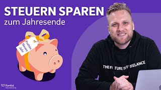 Steueroptimierung zum Jahresende für Freiberufler amp Selbstständige  Steuern sparen zum Jahresende [upl. by Lenoj]