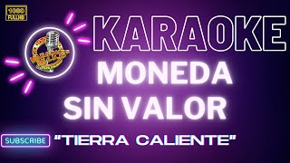 Karaoke MONEDA SIN VALOR [upl. by Nostrebor]