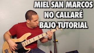 No Callaré  Mielsanmarcos  BassBajo Tutorial With Tabs HD [upl. by Atinomar115]