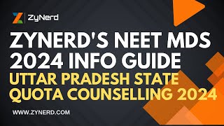 ZyNerds NEET MDS 2024 Info Guide  Uttar Pradesh State Quota Counselling 2024  NEET MDS [upl. by Bouchard412]