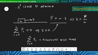 03  Velocità accelerazione leggi di Newton Lavoro Potenza Energia [upl. by Christos]