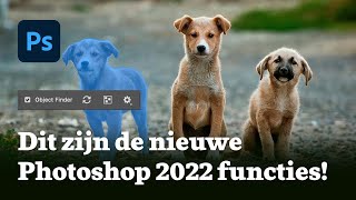 Dit zijn alle nieuwe Photoshop 2022 functies [upl. by Nesbitt195]