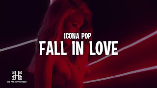 Icona Pop  Fall In Love Lyrics [upl. by Accemahs]