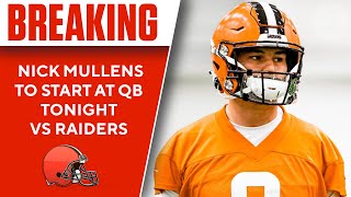 BREAKING QB Nick Mullens to Start for the Browns Today vs Raiders  CBS Sports HQ [upl. by Nicolis699]