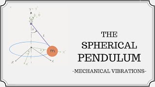 Equations of Motion for the Spherical Pendulum 2DOF Using Lagranges Equations [upl. by Tessy]