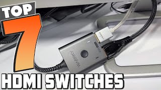 7 Best HDMI Switches for Seamless Gaming and Streaming [upl. by Cyn]