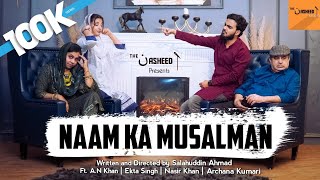 Naam Ka Musalman  Short Film  FtAN Khan Ekta Singh Nasir KhanampArchana Kumari islamic [upl. by Sigismond630]