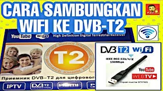 Cara Sambungan WiFi Adapter Dongle Ke Decoder DVBT2YOUTUBEhow to connection wifi to DvbT2 [upl. by Ynaffi]