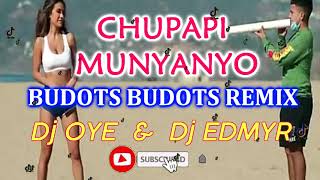 CHUPAPI MUNYANYO BUDOT BUDOTS REMIX 2021  DJ OYE and DJ EDMYR TIKTOK VIRAL [upl. by Orsa]