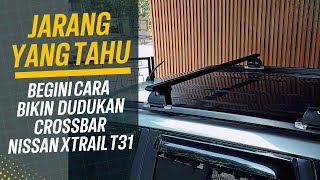 JARANG YANG TAHU  Begini cara bikin dudukan crossbar NISSAN XTRAIL T31 [upl. by Daffi]