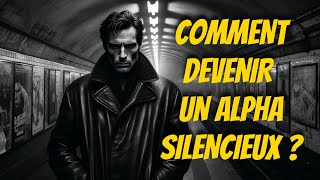 Comment devenir un Alpha silencieux  Astuces psychologiques pour inspirer respect et confiance [upl. by Davies]