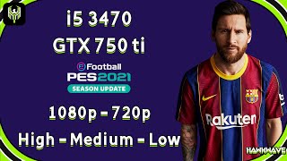 تجربة للعبة eFootball 2021pes على  i5 3470  GTX 750 ti [upl. by Llenart317]