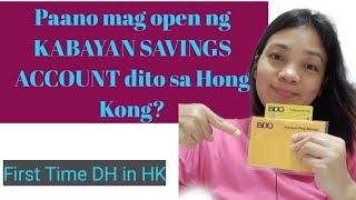 Paano mag Open ng KABAYAN SAVINGS ACCOUNT sa BDO dito sa Hong KongFirst Time DH in HKofwhk bdo [upl. by Enaasiali]