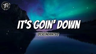 Its Goin Down from Descendants 2 Lyrics Video [upl. by Dreddy]