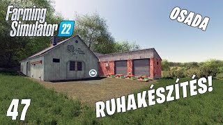 Farming Simulator 22 LIVE 47  Megépítem a szabóságot Osada 6 [upl. by Sergent]