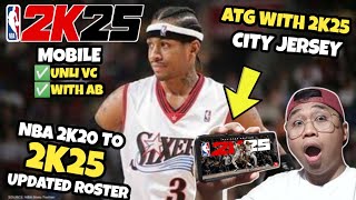 NBA 2K25 Updated roster of 2k20  ATG W 2K25 CITY JERSEY with AB and UNLI VC for ANDROID TAGALOG [upl. by Kolnos]