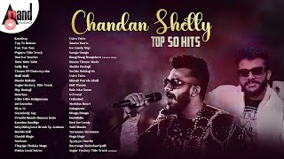 Rapper Chandan Shetty Top 50 Hits  Kannada Movies Selected Songs  Kannada Songs [upl. by Akina502]